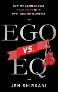 Ego vs. EQ, Jen Shirkani