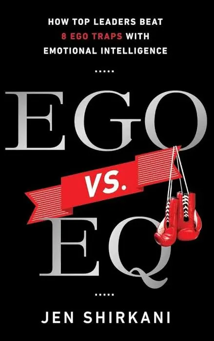 Ego vs. EQ, Jen Shirkani