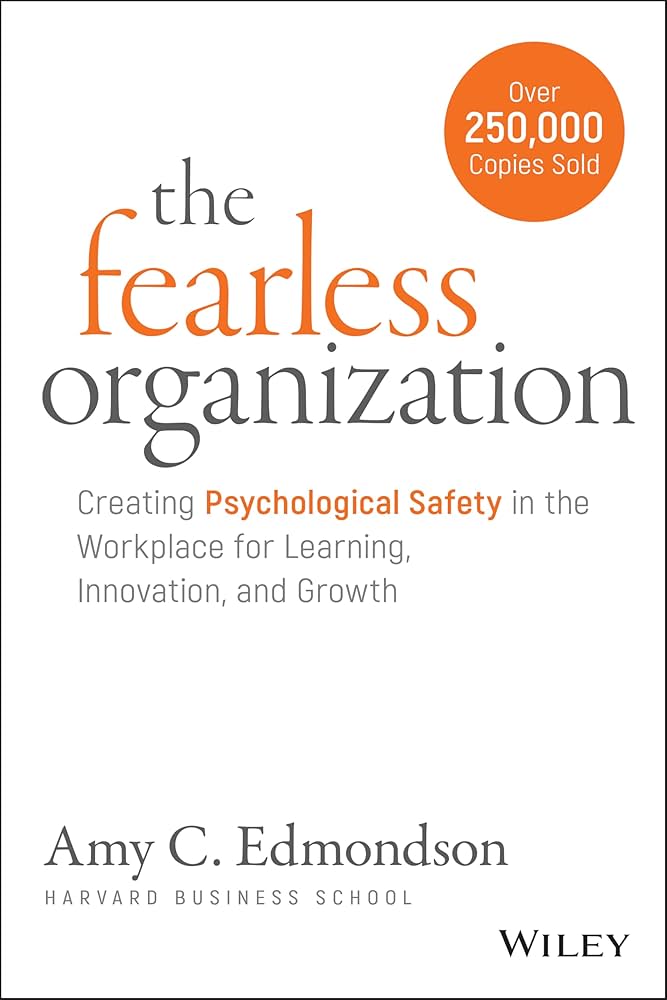 The Fearless Organization, Amy C. Edmondson